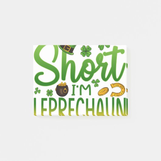 Ik ben geen korte Leprechaun-grootte St Patrick's  Post-it® Notes (Voorkant)
