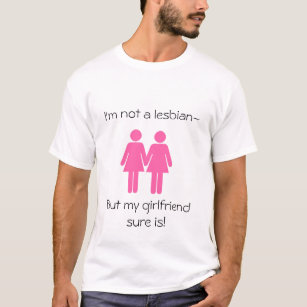 Ik ben geen lesbienne, maar mijn Vriendin weet zek T-shirt