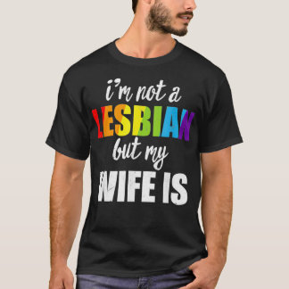 Ik ben geen lesbische vrouw maar mijn vrouw is LGB T-shirt