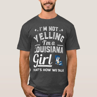 Ik ben geen Louisiana Girl. T-shirt