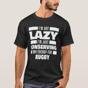 Ik ben geen luie rugby Gezegde rugby speler T-shirt