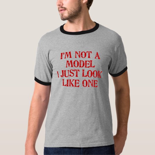 Ik ben geen model dat ik als één ringer t-shirt zi (Voorkant)