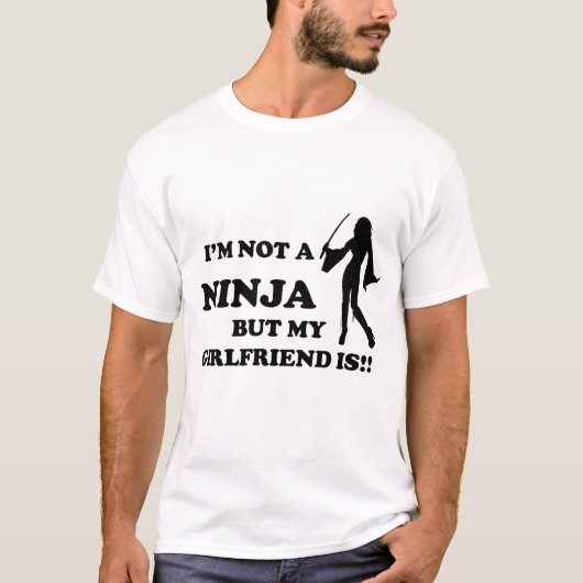 Ik ben geen Ninja maar mijn Vriendin is T-shirt (Voorkant)