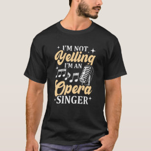 Ik ben geen opera Singer Musical Vocali T-shirt