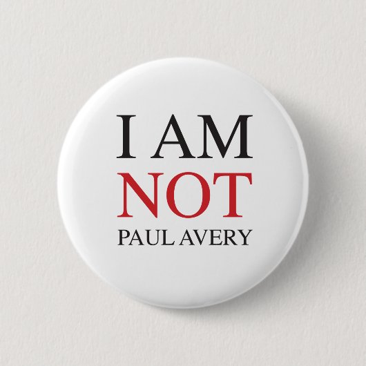 Ik ben geen Paul Avery Ronde Button 5,7 Cm (Voorkant)