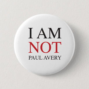Ik ben geen Paul Avery Ronde Button 5,7 Cm