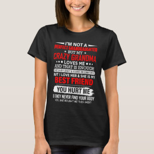 Ik ben geen perfecte kleindochter, mijn luie oma L T-shirt