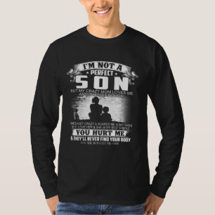 Ik ben geen perfecte zoon, maar mijn luie moeder h t-shirt