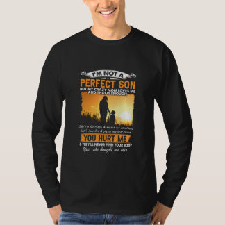 Ik ben geen perfecte zoon, maar mijn moeder houdt  t-shirt
