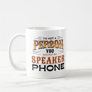 Ik ben geen persoon die je via de telefoon van de  koffiemok