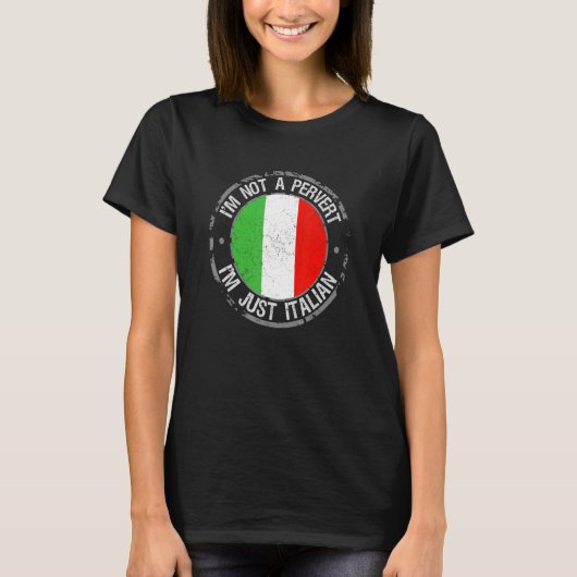 ik ben geen pervert im gewoon italiaans Humor joke T-shirt (Voorkant)
