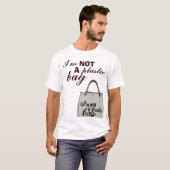 IK BEN GEEN plastic tas T-shirt (Voorkant volledig)