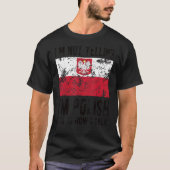 Ik ben geen Poolse Poolse vlag Poolse wortels T-shirt (Voorkant)