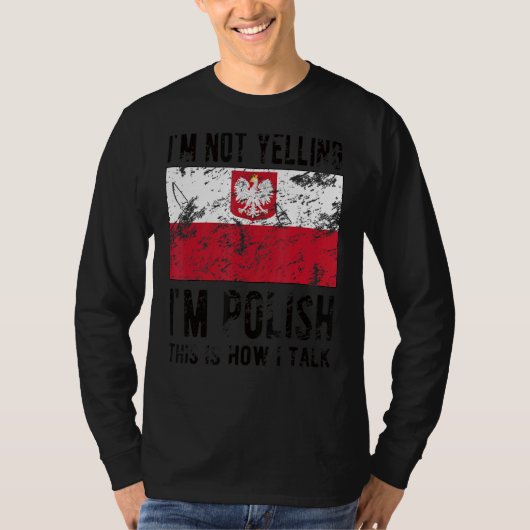 Ik ben geen Poolse Poolse vlag Poolse wortels T-shirt (Voorkant)