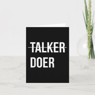 Ik ben geen prater, ik ben een doener Motivatie Kaart