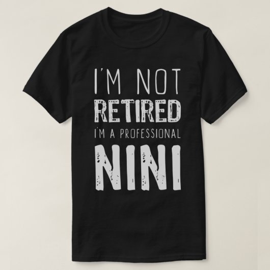 Ik ben geen professionele Nini Retirement Gift T-shirt (Design voorkant)