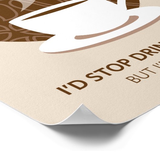 Ik ben geen Quitter Coffee Art Poster Print (Hoek)