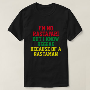 IK BEN GEEN RASTAFARI, MAAR IK WEET REGGAE T-Shirt