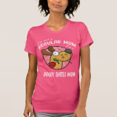 Ik ben geen reguliere moeder. Ik ben een Doggy Dat T-shirt (Voorkant)