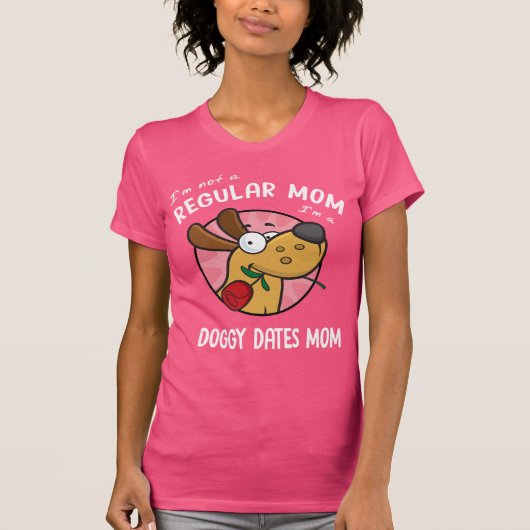 Ik ben geen reguliere moeder. Ik ben een Doggy Dat T-shirt (Voorkant)