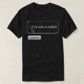 Ik ben geen Robot Grappige Computer Captcha T-shirt (Design voorkant)