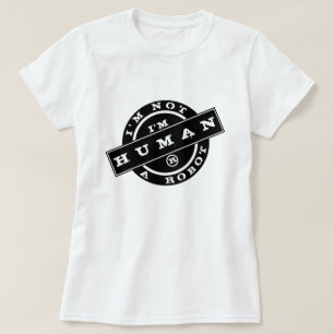 Ik ben geen robot - ik ben een mens - verkies/voeg t-shirt