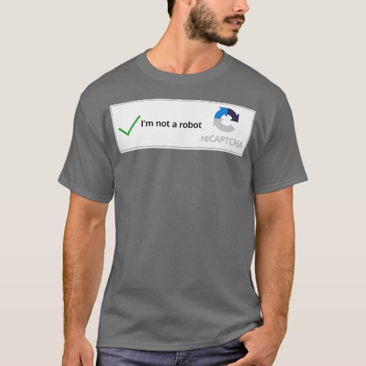 Ik ben geen robot web internet grappige quizvraag t-shirt (Voorkant)