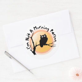 Ik ben geen 's morgens grappig citaat. ronde sticker