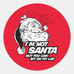 IK BEN GEEN SANTA, MAAR JE KUNT OP MIJN LAP ZITTEN RONDE STICKER
