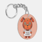 Ik ben geen schattige robot hond sleutelhanger (Voorkant Links)