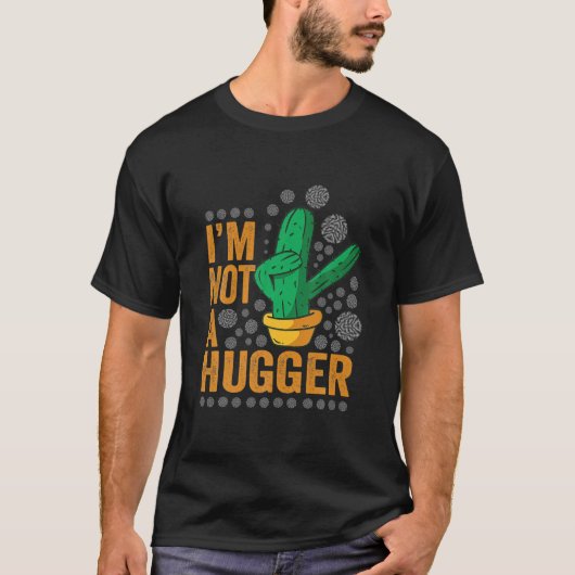 Ik ben geen schimmelige Cactus Plant Sarcastic Vin T-shirt (Voorkant)