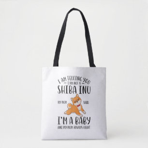 Ik ben geen Shiba Inu Mijn moeder zei dat ik een B Tote Bag