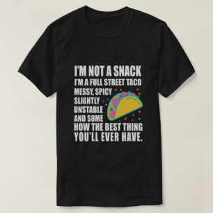 Ik Ben Geen Snack Ik Ben Een Volwaardige Straattac T-shirt