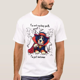 Ik ben geen spreuken, ik ben gewoon geweldige SWIS T-shirt