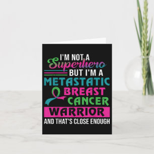 Ik ben geen superheld Im a Metastatic Breast Cance Kaart