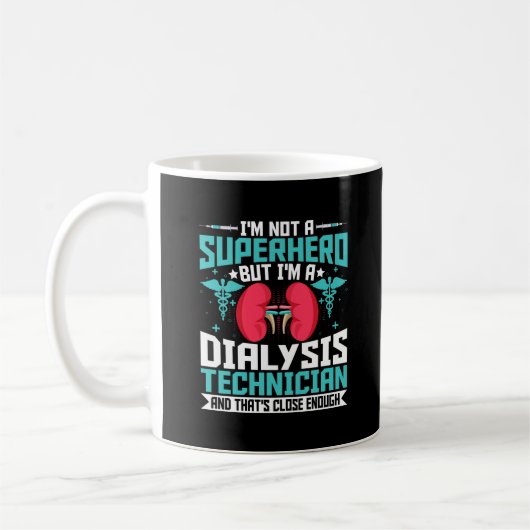 Ik ben geen superheld, maar een dialyse tech - Gra Koffiemok (Links)