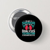 Ik ben geen superheld, maar een dialyse tech - Gra Ronde Button 5,7 Cm (Voorkant /achterkant)