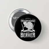 Ik ben geen Taxidermist jager. Ronde Button 5,7 Cm (Voorkant /achterkant)