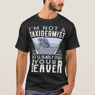 Ik ben geen taxidermist, maar ik stop graag jouw t-shirt