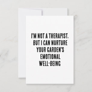 Ik ben geen therapeut, maar ik kan je tuin koester bedankkaart