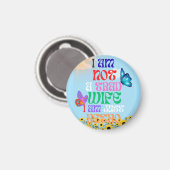 Ik ben geen traditionele vrouw, ik ben gewoon een  magneet (Voorkant / Achterkant)