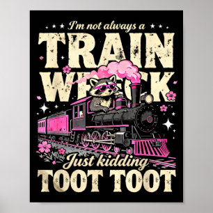 Ik ben geen trein crash toottoot wasbeert humor poster