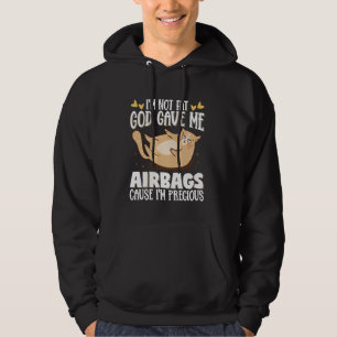 Ik ben geen vettige God gaf me airbags omdat ik ko Hoodie