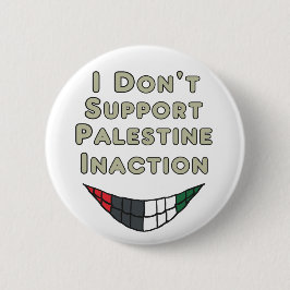 Ik ben geen voorstander van Palestina zonder actie Ronde Button 5,7 Cm