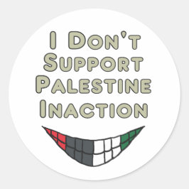 Ik ben geen voorstander van Palestina zonder actie Ronde Sticker