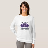 Ik ben geen vroeg mens t-shirt (Voorkant volledig)
