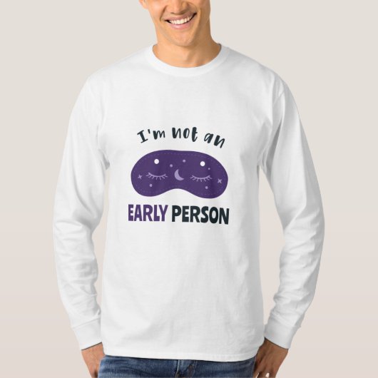 Ik ben geen vroeg mens t-shirt (Voorkant)