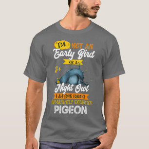 Ik ben geen vroege vogel of een nachtvee die ik ui t-shirt