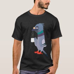 Ik ben geen vroege vogel of nachtuil, maar een t-shirt