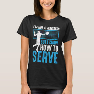 Ik ben geen Waitress, maar ik weet hoe ik Volley k T-shirt